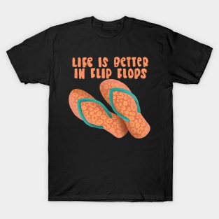 Life is Better in Flip Flops T-Shirt